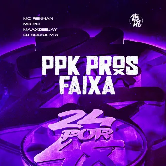 Ppk Pros Faixa by 