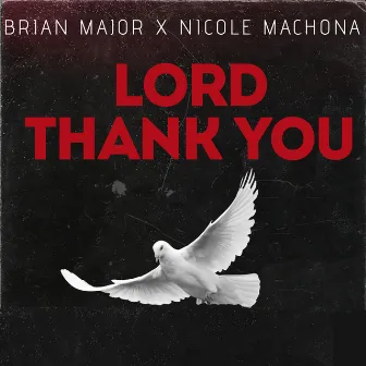 Lord Thank You by BrianMajor