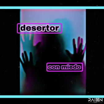 Con Miedo by Desertor