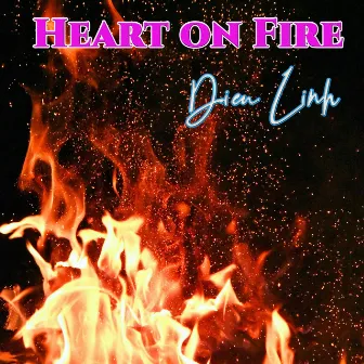 Heart on Fire by Dieu Linh