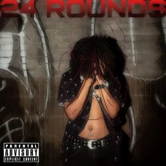 24 rounds by Razelle