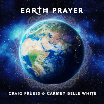 Earth Prayer by Craig Pruess