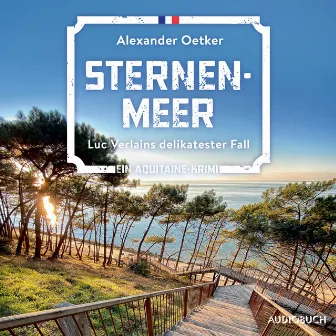 Sternenmeer - Luc Verlains delikatester Fall by Alexander Oetker