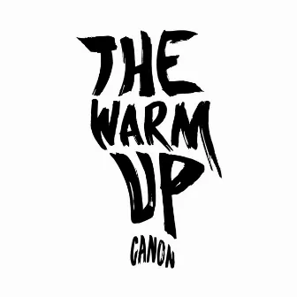 The Warm Up by Canon