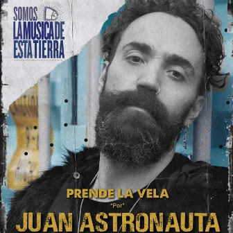 Prende La Vela by Juan Astronauta