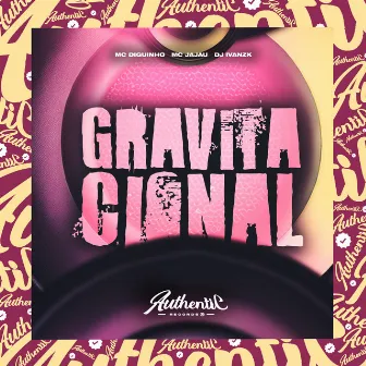 Gravitacional by DJ Ivanzk