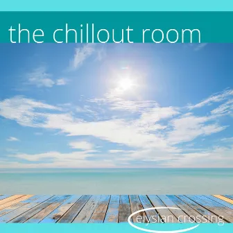 The Chillout Room by Elysian Crossing