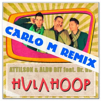 Hula Hoop (Carlo M Remix) by Attilson