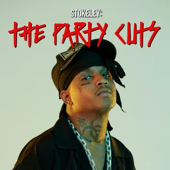 STOKELEY: The Party Cuts by Ski Mask The Slump God