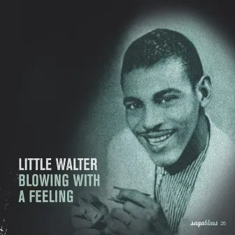 Saga Blues: Blowing With a Feeling by Little Walter