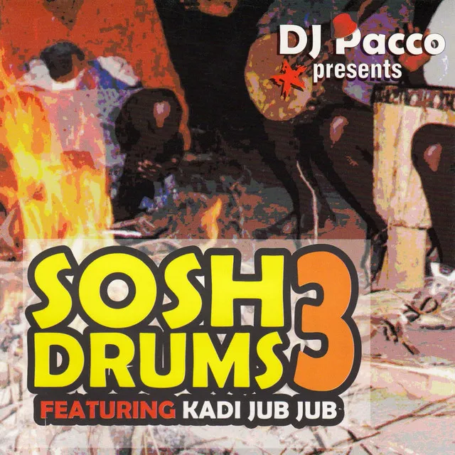 DJ Pacco Presents Sosh Drums 3 (featuring Kadi Jub Jub)