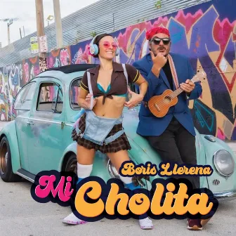 Mi Cholita by Boris Llerena