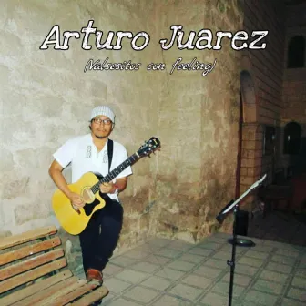 Valsesitos Con Feeling by Arturo Juarez