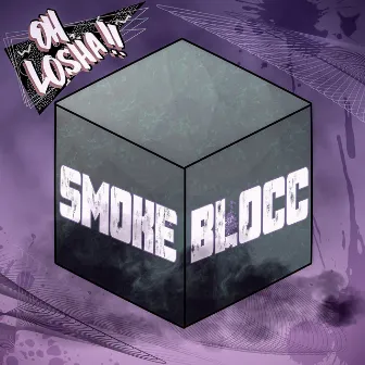 Smoke BloCC by Oh Losha