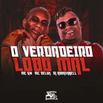 O Verdadeiro Lobo Mal by DJ Abravanell