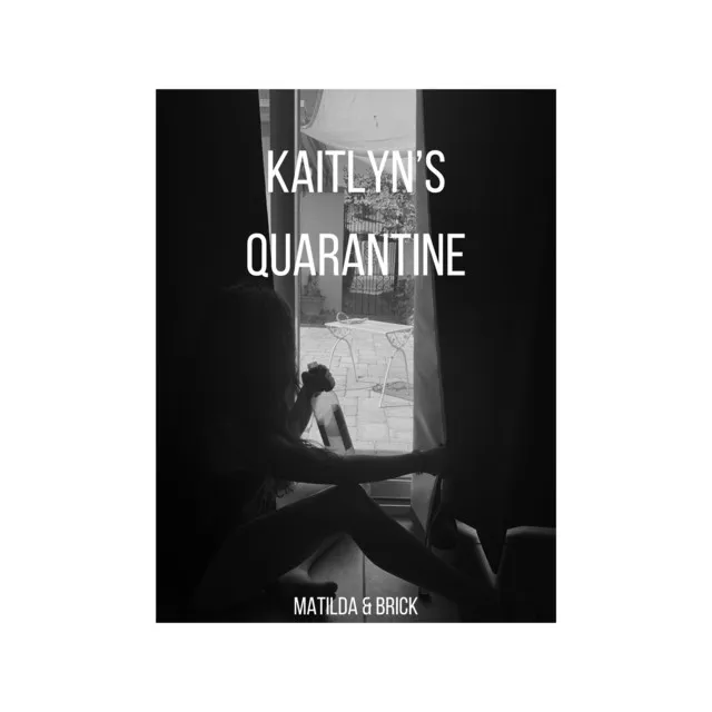 Kaitlyn's Quarantine