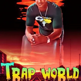 TRAP WORLD by CFN LEEK