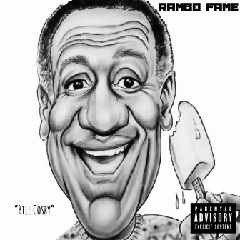 Bill Cosby by Rambo Fame