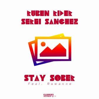 Stay Sober by Ruben Rider