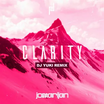 Clarity (DJ YUKI Remix) by Jomarijan