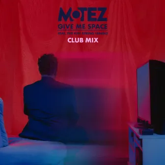 Give Me Space (feat. The Kite String Tangle) [Club Mix]) by Motez