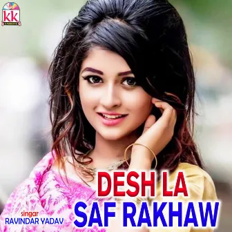 Desh La Saf Rakhaw by 