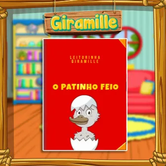 O Patinho Feio - Leiturinha da Giramille by Giramille