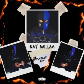 Savage Shit by Ray Millah