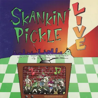 Live by Skankin' Pickle