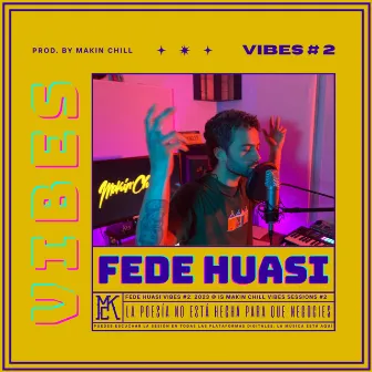 FEDE HUASI || MAKIN CHILL VIBES #2 by Makin Chill