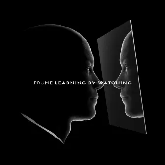 Learning by Watching by Prume