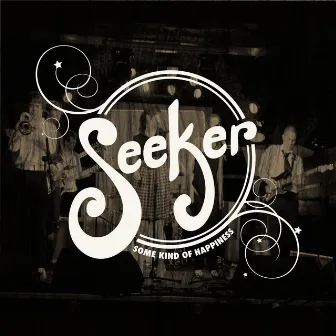 Some Kind of Happiness by Seeker