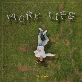 MORE LIFE by KYOYOUNG