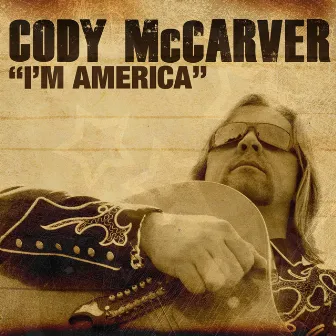 I'm America by Cody McCarver