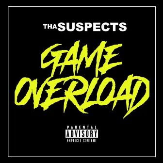 Game Overload by Tha Suspects