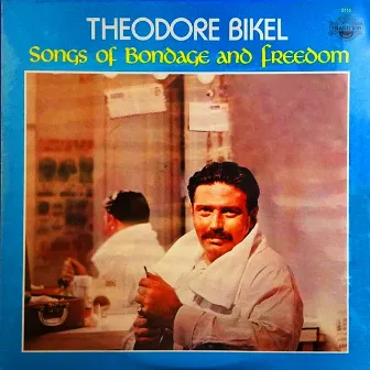 Songs of Bondage and Freedom by Theodore Bikel