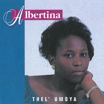 Thel' Umoya by Albertina