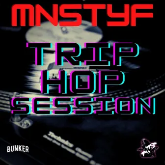 TRIP HOP SESSION by Mnstyf