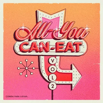 ALL-YOU-CAN-EAT, Vol.2 by Comida Para Llevar