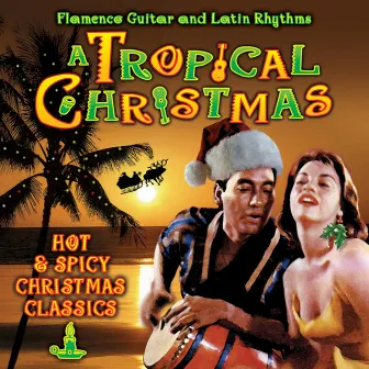 A Tropical Christmas (Hot & Spicy Christmas Classics) by André Thibault