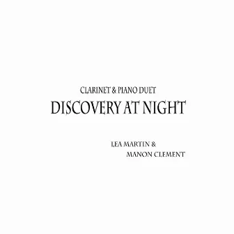 Discovery at Night (Clarinet & Piano Duet) by Lea Martin