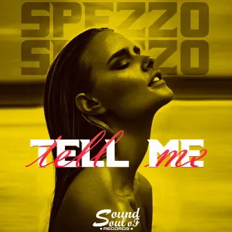 Tell Me by Spezzo