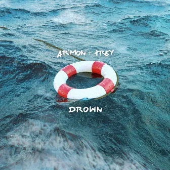 Drown by Ar'mon & Trey