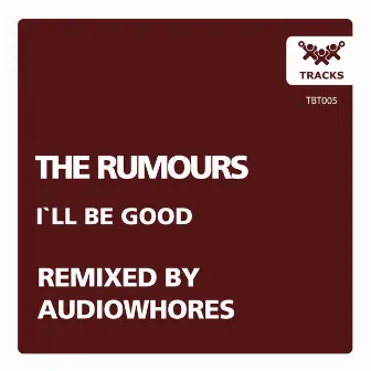 I`ll Be Good by The Rumours