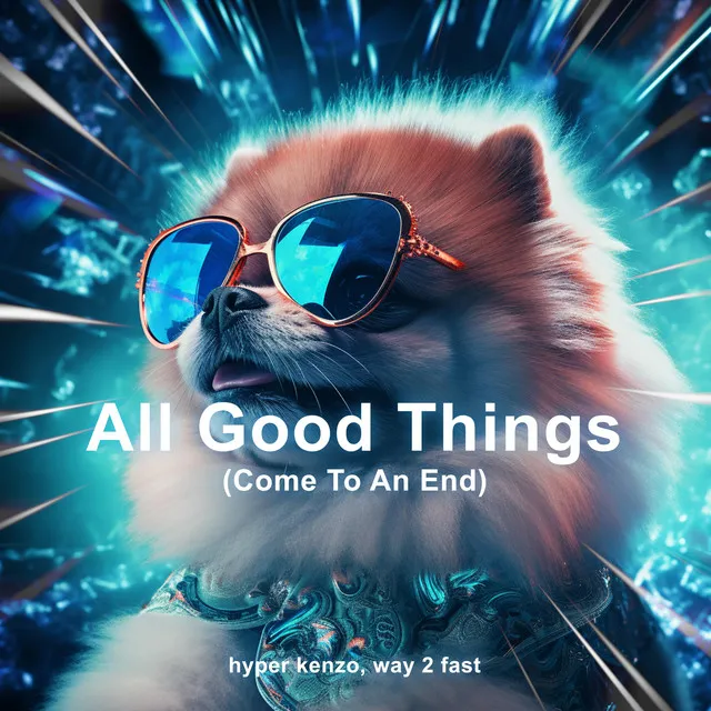 All Good Things (Come To An End) (Techno)