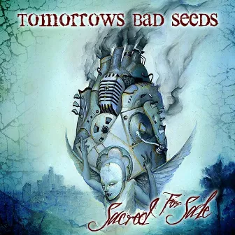 Sacred for Sale by Tomorrows Bad Seeds