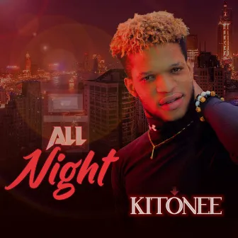 All Night by Kitonee