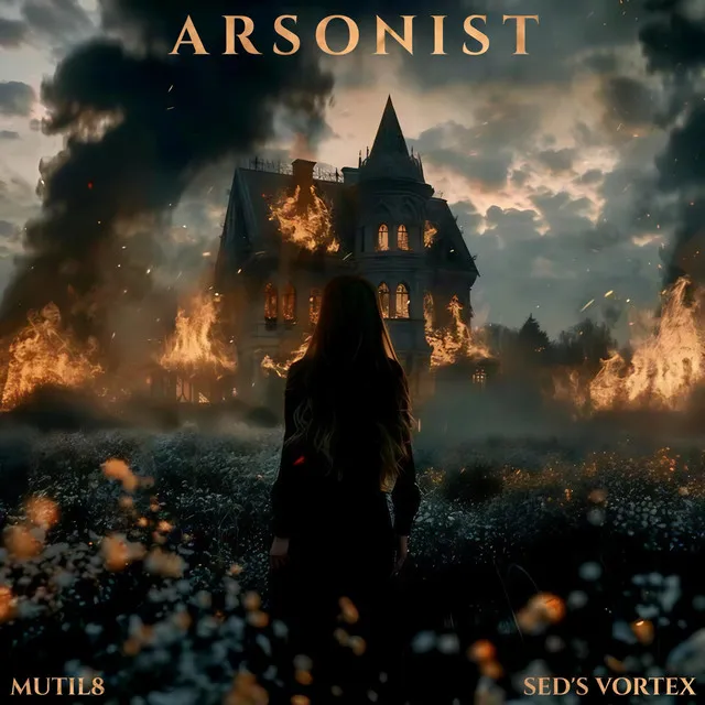 ARSONIST