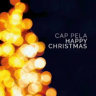 Happy Christmas by Cap Pela