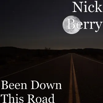 Been Down This Road by Nick Berry